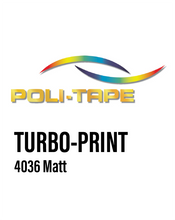 Load image into Gallery viewer, POLI-TAPE Turbo Print 4036 Matt