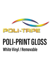 Load image into Gallery viewer, POLI-PRINT -  Monomeric Gloss Removable Vinyl